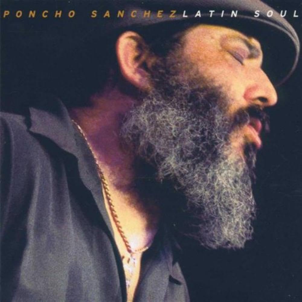 Latin Soul [Audio CD] SANCHEZ,PONCHO