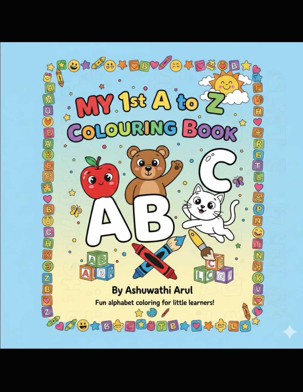 My First A to Z Coloring Book for Kids: Fun and Easy Alphabet Coloring Activities for Ages 3–6 – Learn Letters, Boost Creativity & Early Learning Skills