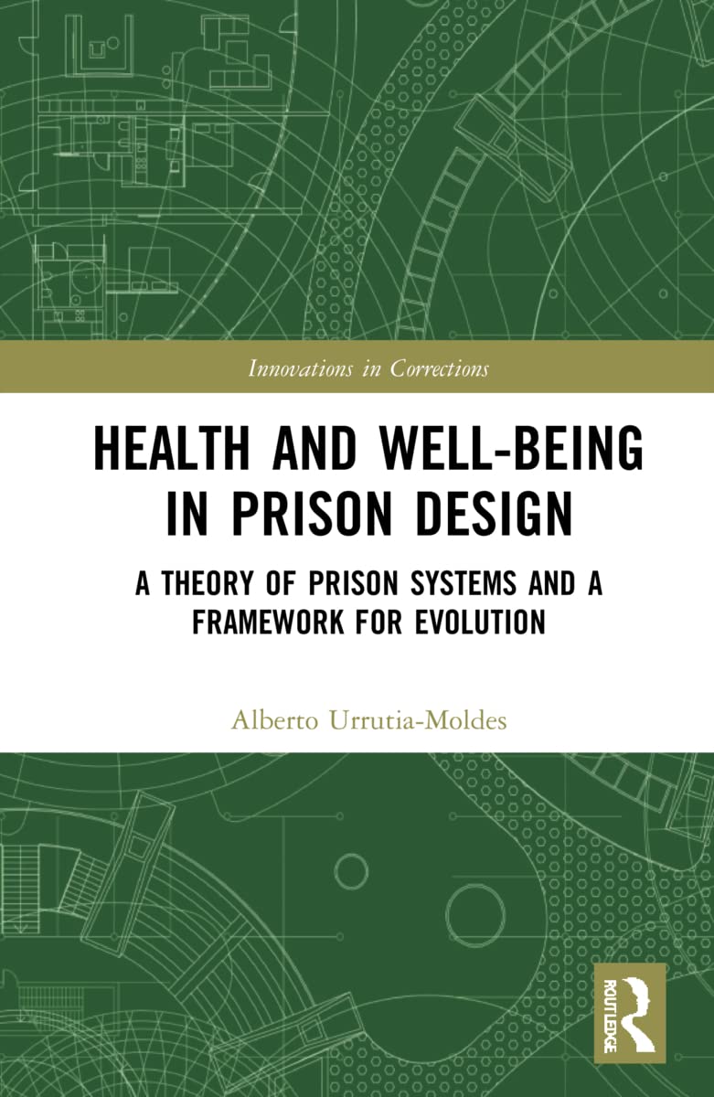Health and Well-Being in Prison Design Livre Architecture