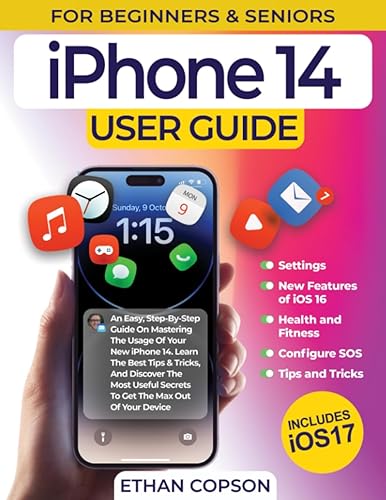 IPHONE 14 USER GUIDE: An Easy, Step-By-Step Guide On Mastering The Usage Of Your New iPhone 14. Learn The Best Tips &amp; Tricks, And Discover The Most ... Max Out Of Your Device (Beginners &amp; Seniors)