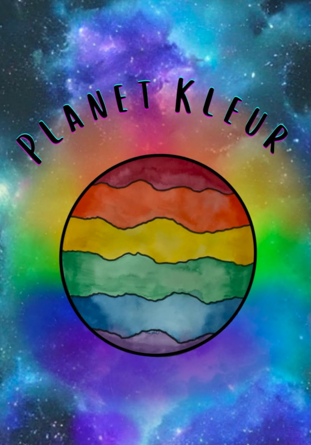 Planet Kleur: A Story About Color Mixing