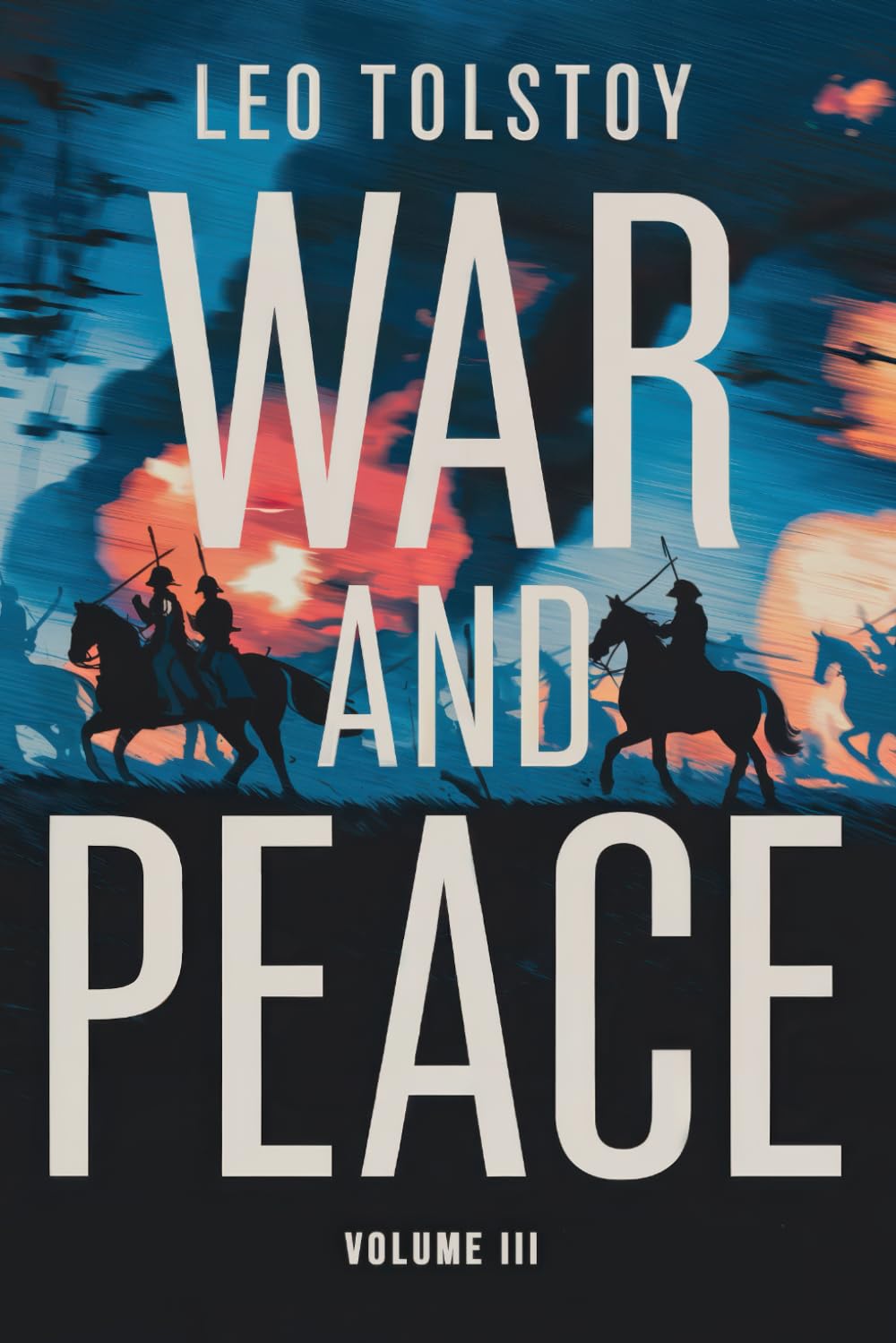War and Peace: Volume 3: A New Translation