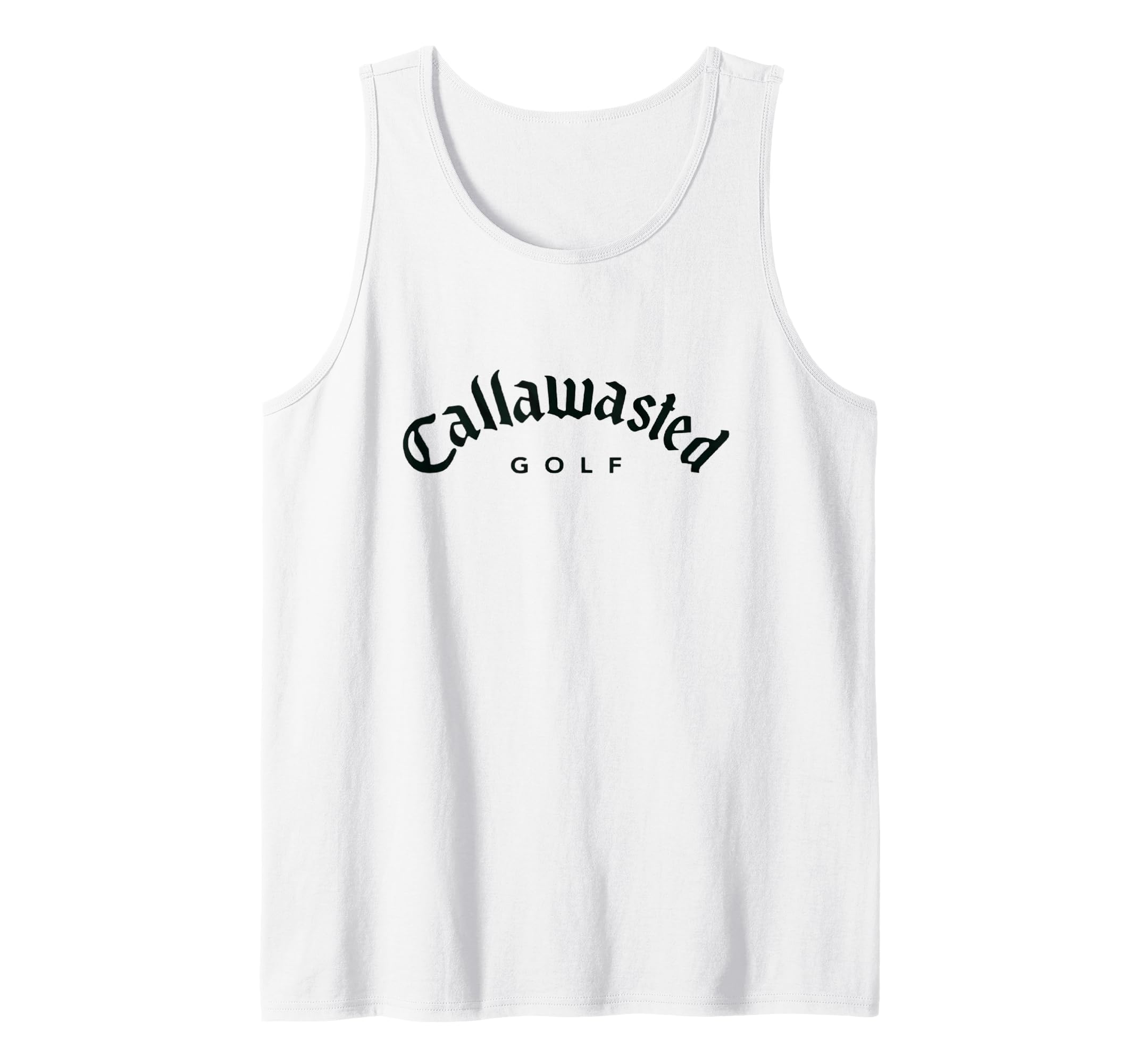 Callawasted Golf Funny Sarcastic Golfing Men Tank Top