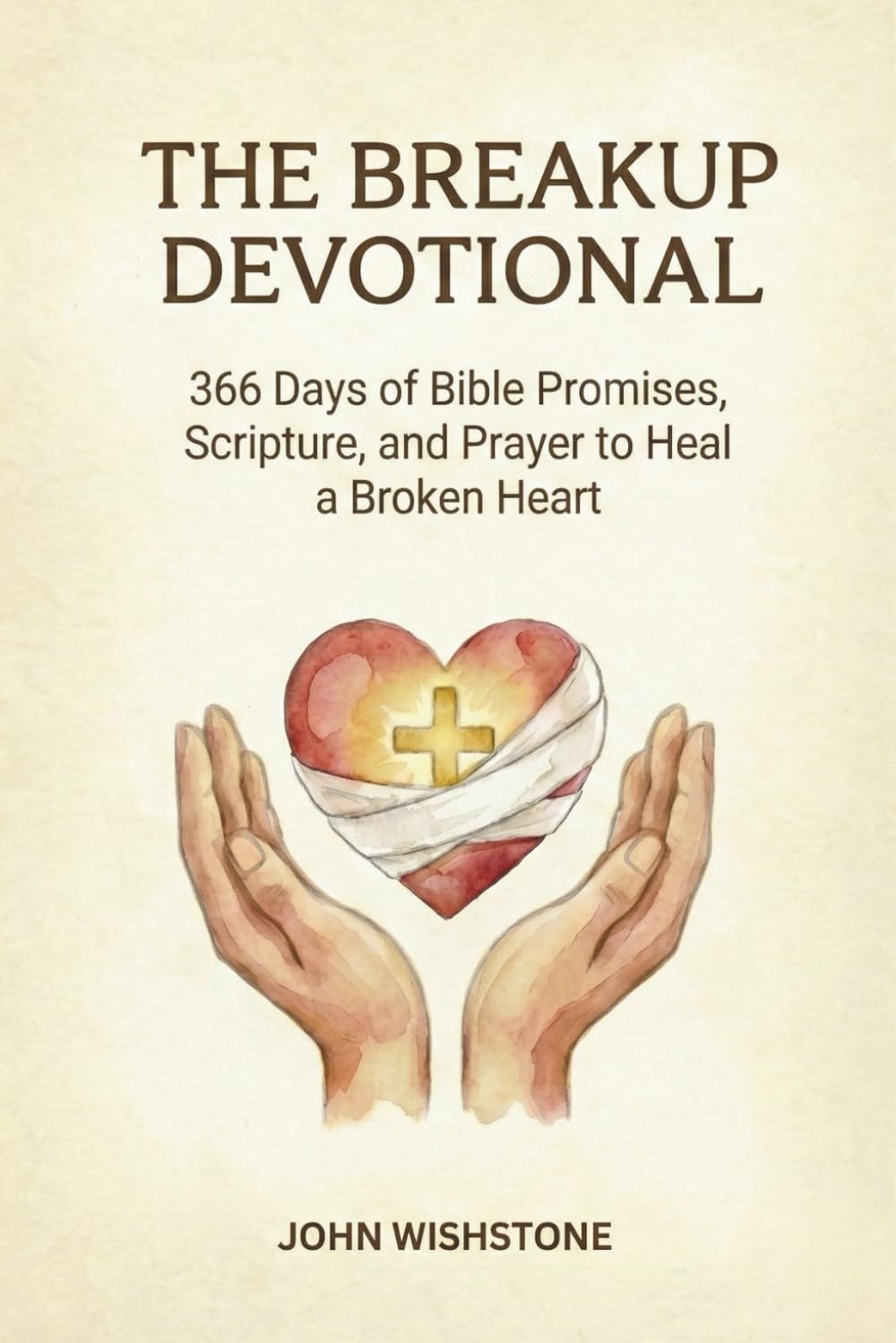 The Breakup Devotional: 366 Days of Bible Promises, Scripture, and Prayer to Heal a Broken Heart