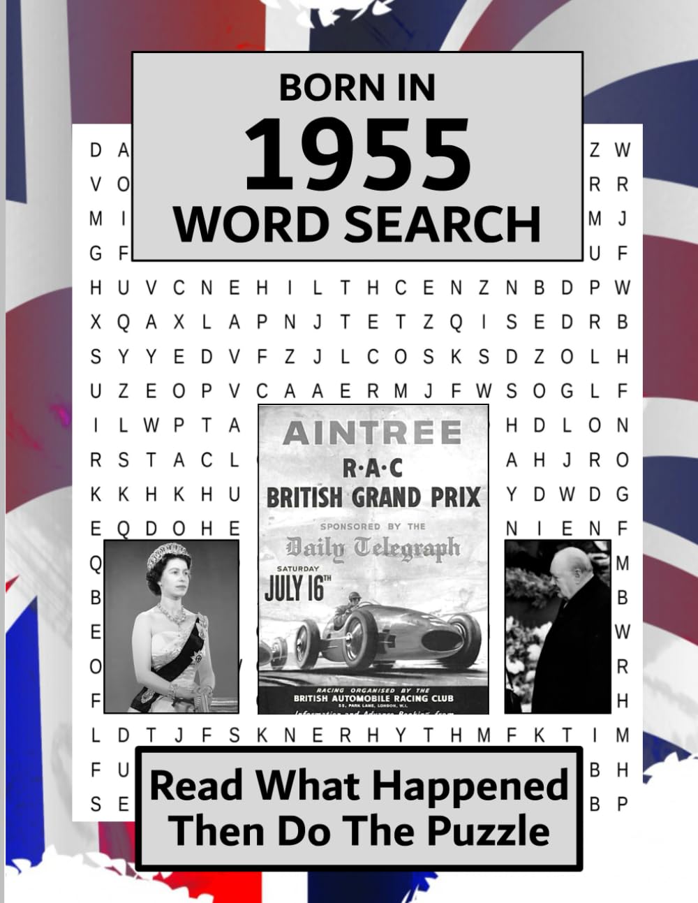 Born in 1955 Word Search: Illustrated UK and World news from every month of 1955 with matching wordsearches. A Birthday Gift Book For Men And Women (Word Search For The Year You Were Born)