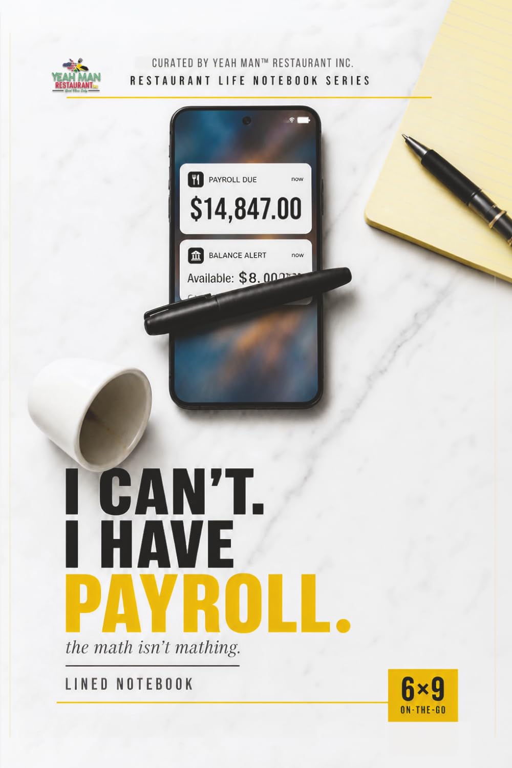 I Can't Have Payroll: Lined Notebook