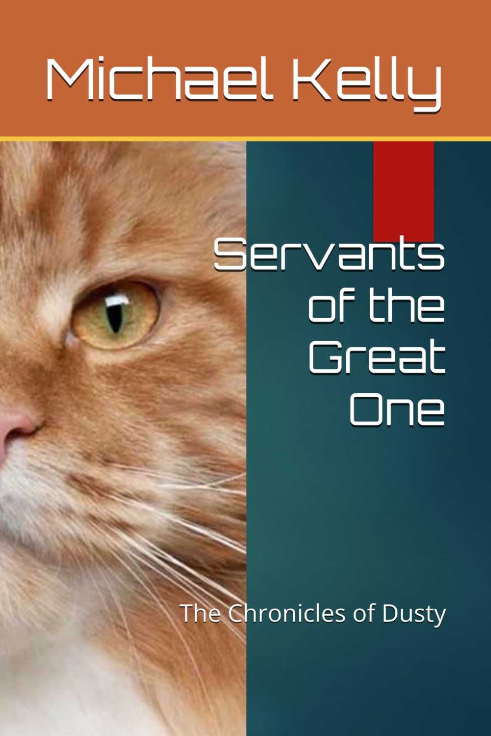 Servants of the Great One: The Chronicles of Dusty (The Chronicles of Dusty Series)