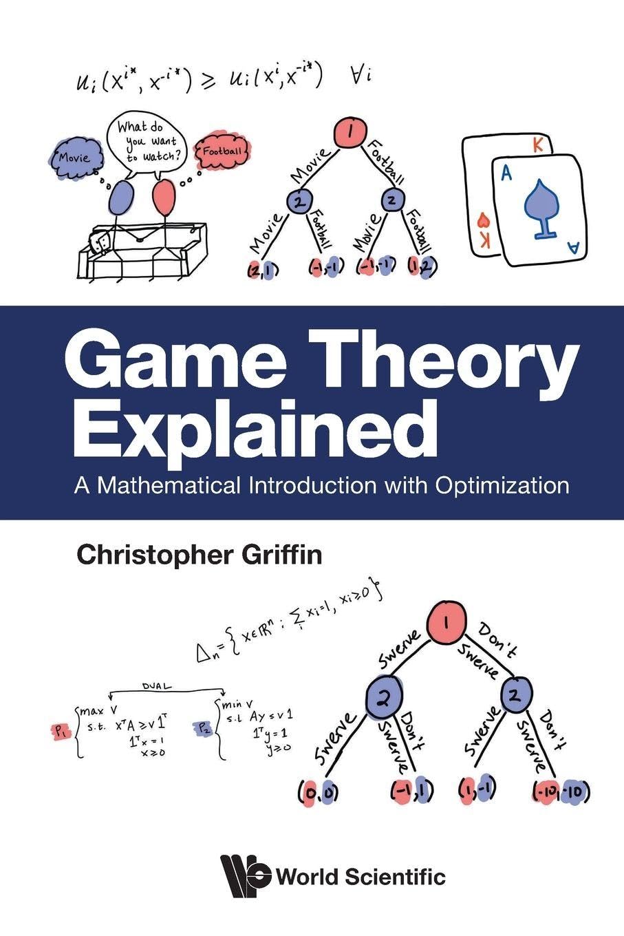 Game Theory Explained: A Mathematical Introduction With Optimization
