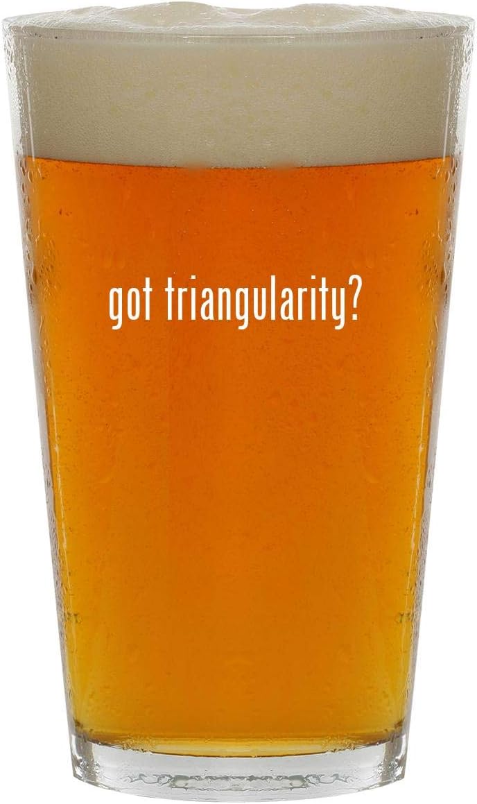got triangularity? - 16oz Clear Glass Beer Pint Glass
