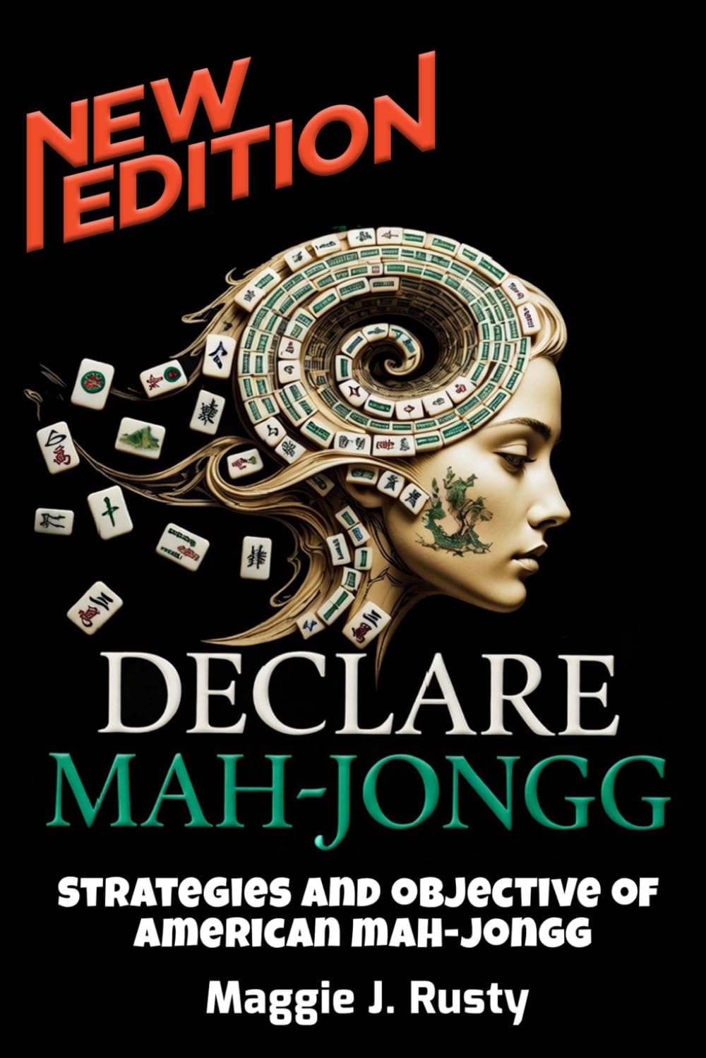 Declare Mah-Jongg: Strategies and Objective of American Mah-Jongg