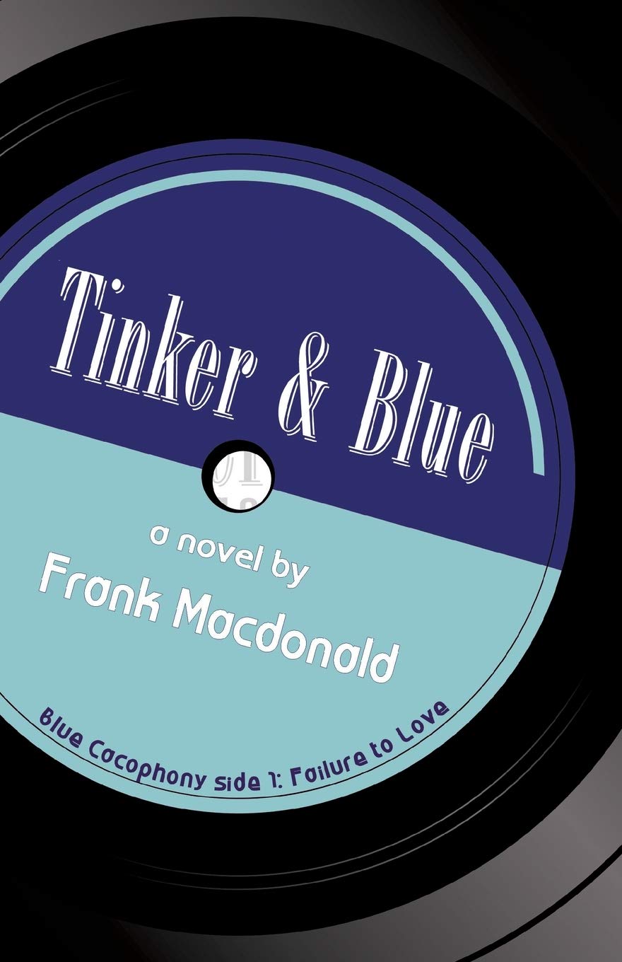 Tinker and Blue, A Novel