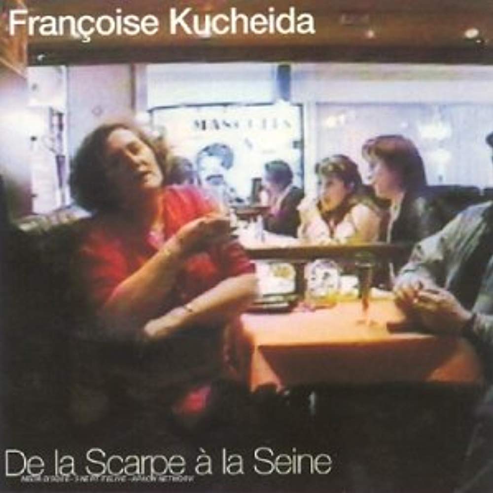 Kucheida: De la Scarpe à la Seine [Audio CD] Françoise Kucheida