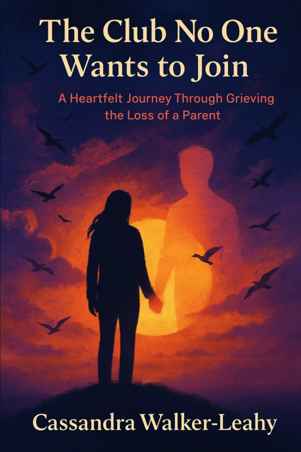 The Club No One Wants to Join: A Heartfelt Journey Through Grieving the Loss of a Parent