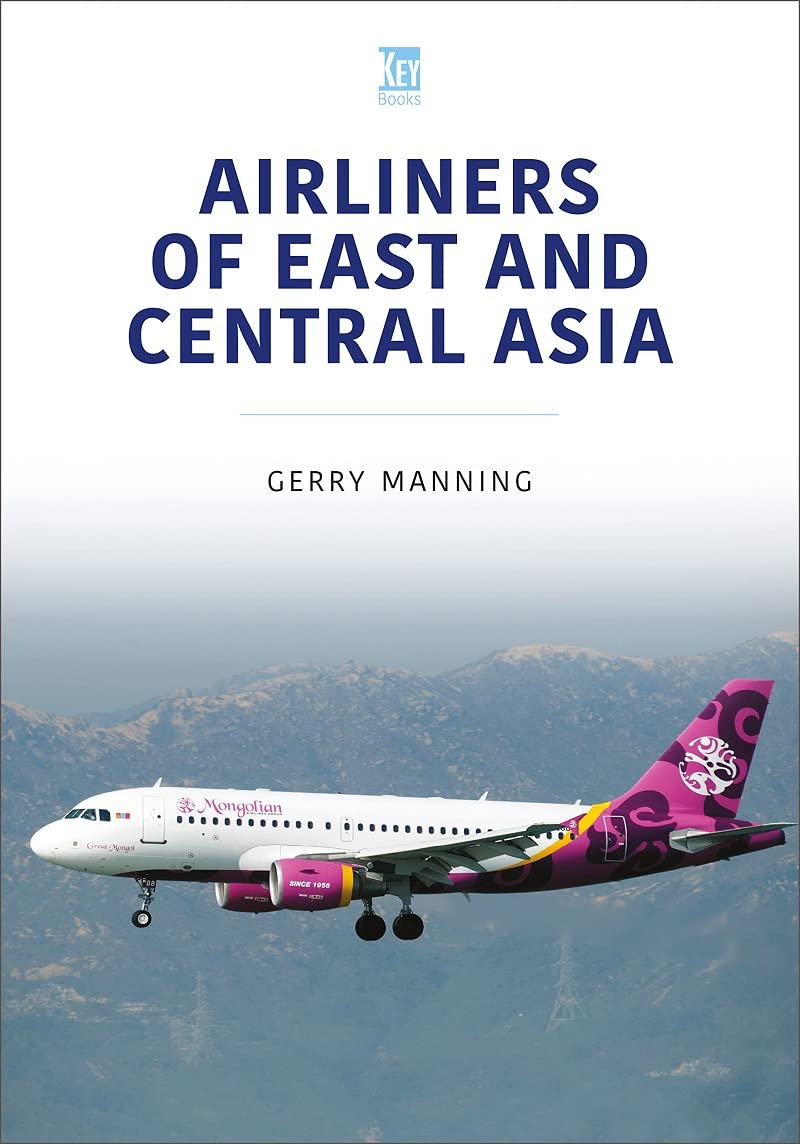 Airliners of East and Central Asia (Modern Commercial Aircraft Series)
