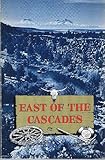 East of the Cascades