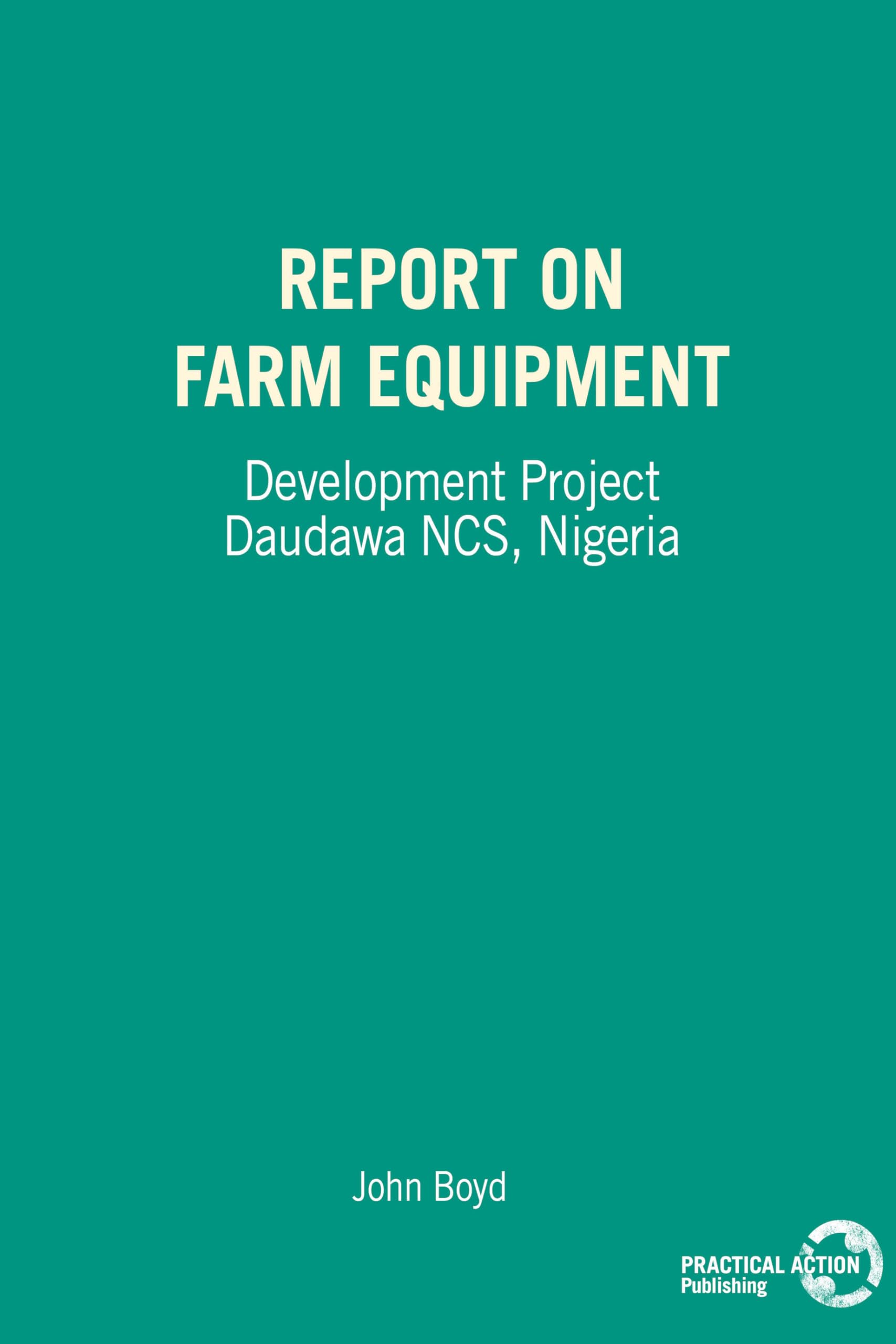 Report on Farm Equipment: Development Project Daudawa NCS, Nigeria