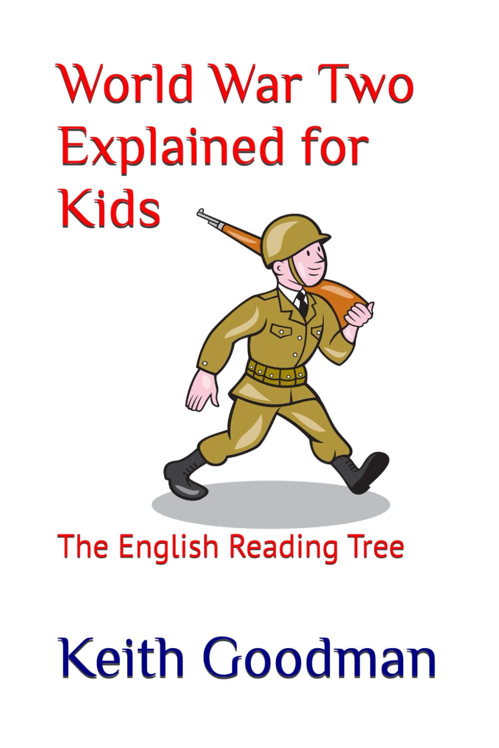 World War Two Explained for Kids: The English Reading Tree: 19