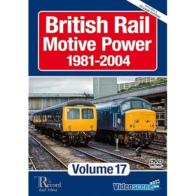 British Rail Motive Power 1981-2004: Volume 17