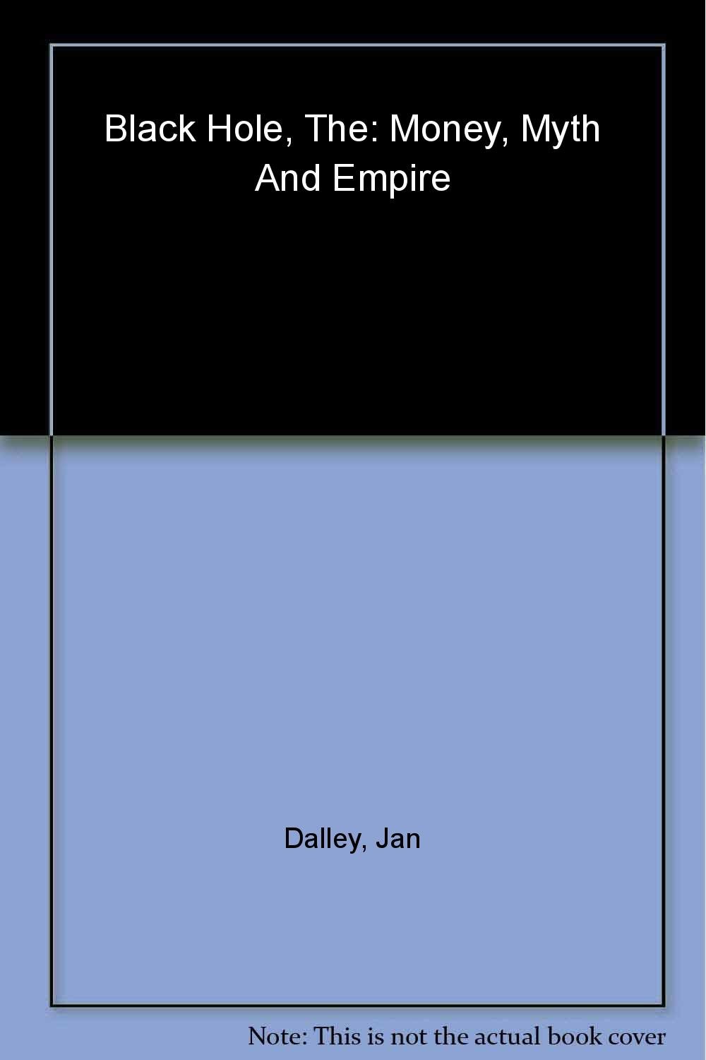 Buy The Black Hole: Money, Myth and Empire — BookShops.in