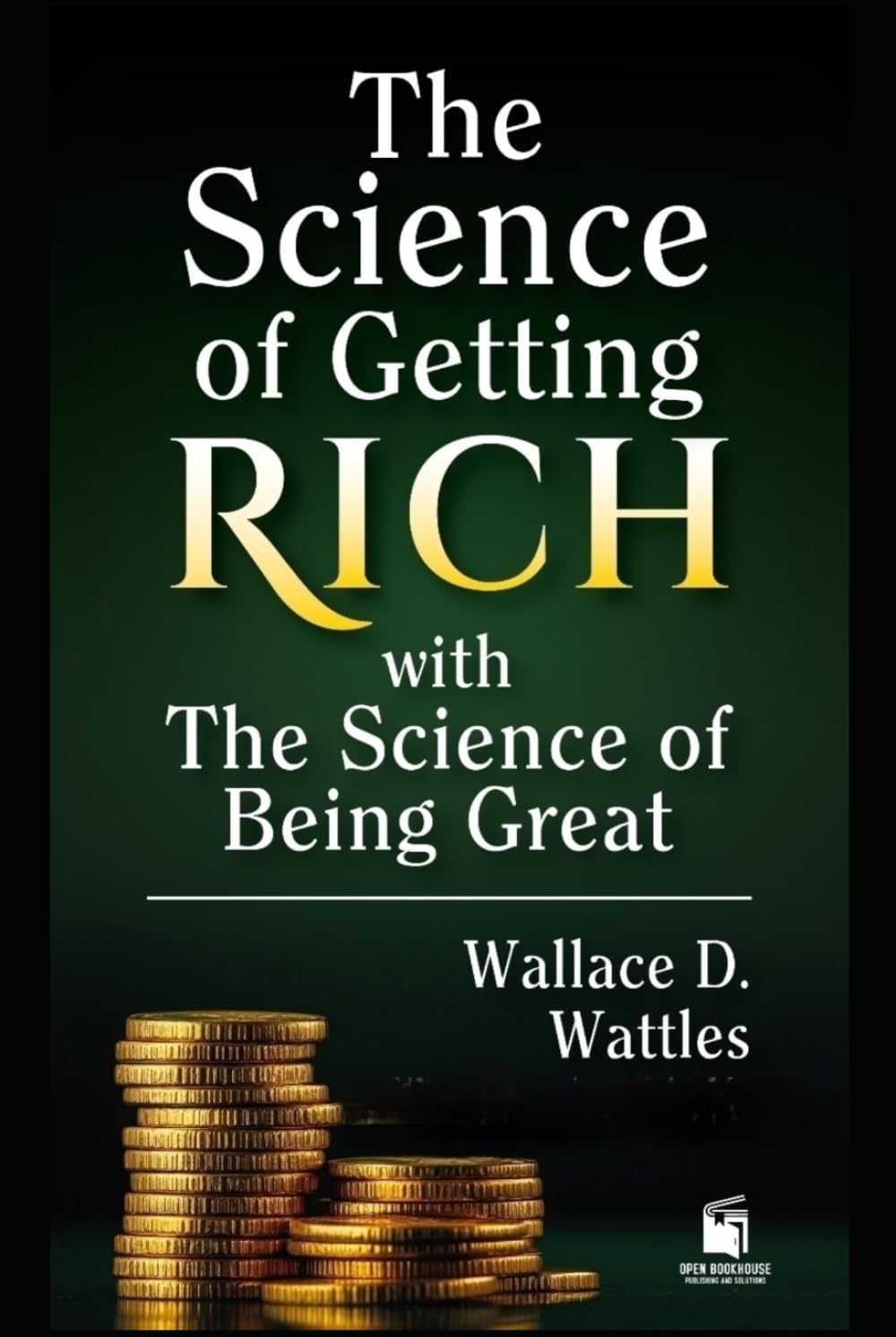 THE SCIENCE OF GETTING RICH WITH THE SCIENCE OF BEING GREAT