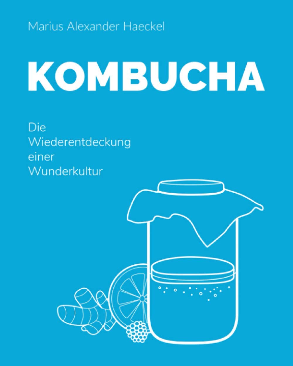 Kombucha: Die Wiederentdeckung einer Wunderkultur