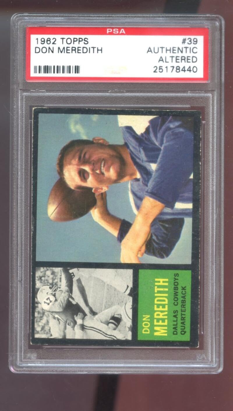 1962 Topps #39 Don Meredith PSA AUTHENTIC ALTERED Graded Football Card NFL Dallas Cowboys SP SHORT PRINT