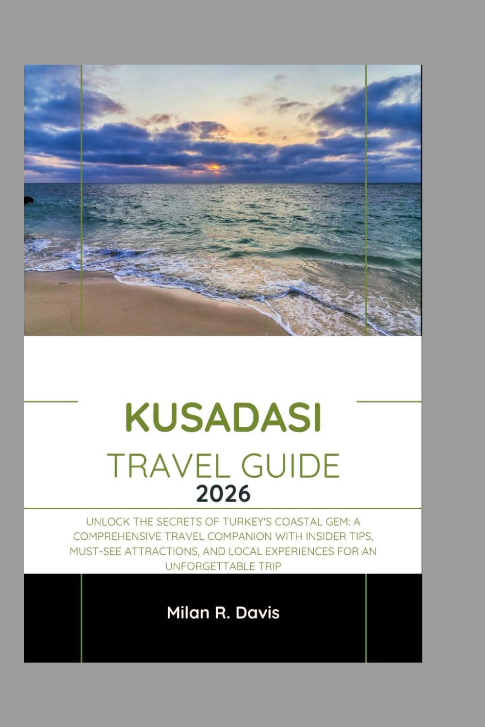 Kusadasi Travel Guide 2026: Unlock the Secrets of Turkey's Coastal Gem: A Comprehensive Travel Companion with Insider Tips, Must-See Attractions, and Local Experiences for an Unforgettable Trip