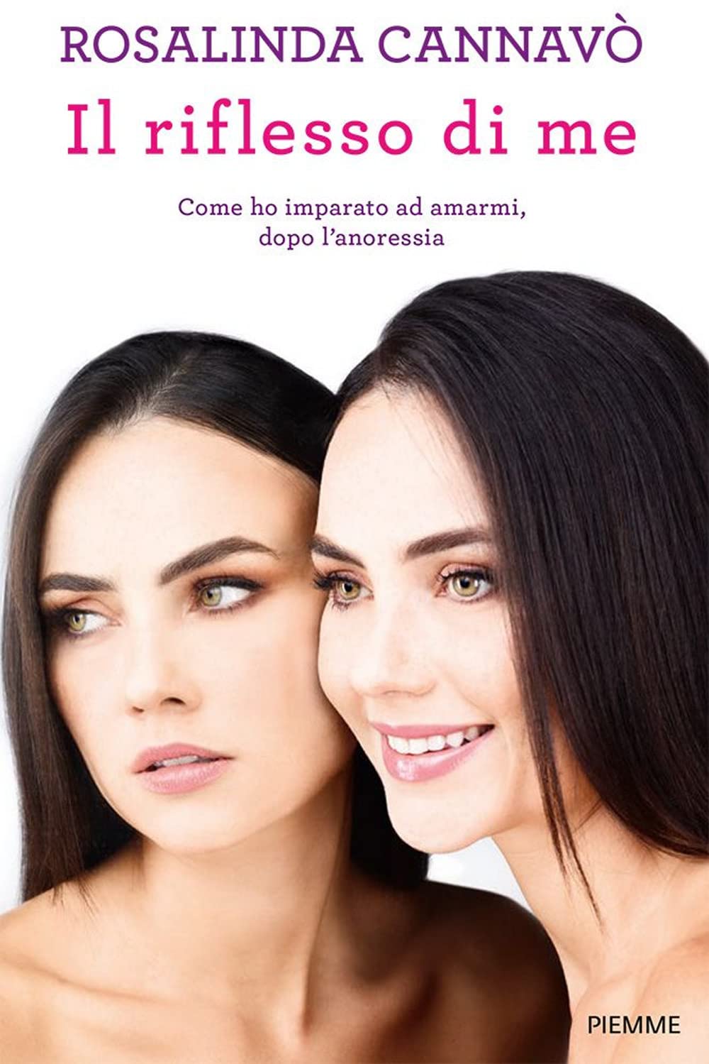 Il Riflesso Di Me. Come Ho Imparato Ad Amarmi, Dopo L'anoressia - 4