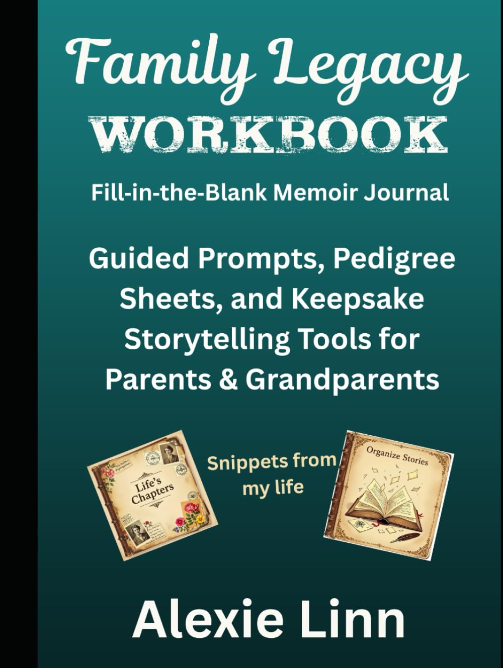 Family Legacy Workbook II: "Create the ultimate interactive family history workbook—pedigree sheets, writing tips, and legacy storytelling tools.”