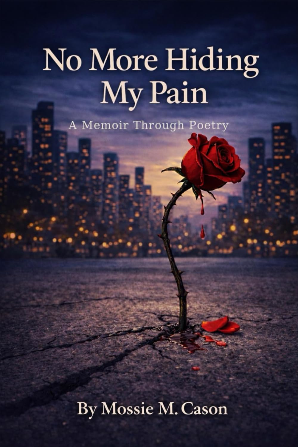 No More Hiding My Pain: A Memoir in Poetry      Paperback – February 27, 2026