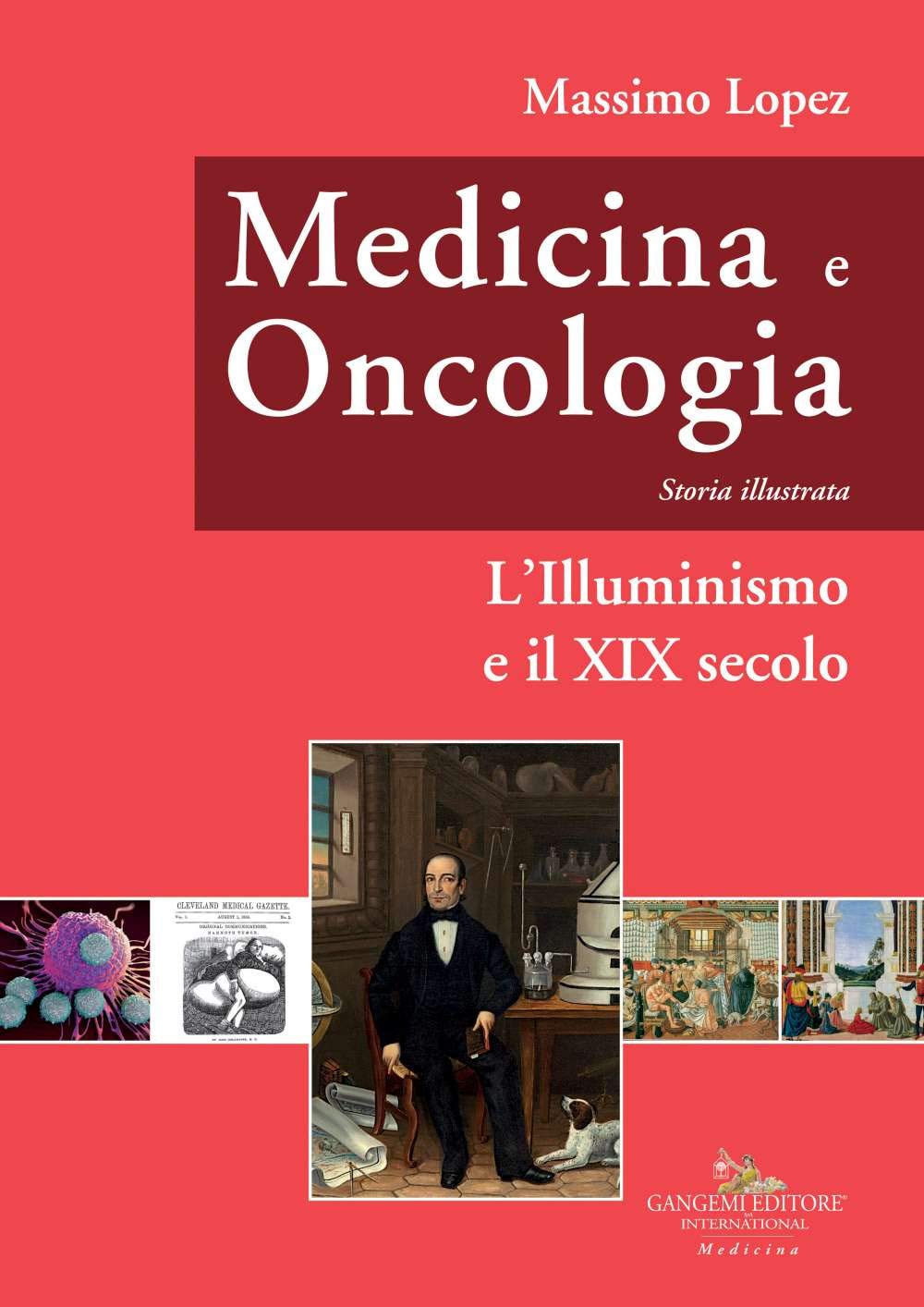 Medicina E Oncologia. Storia Illustrata. L' Illuminismo E Il Xix Secolo (Vol. 5) - 4