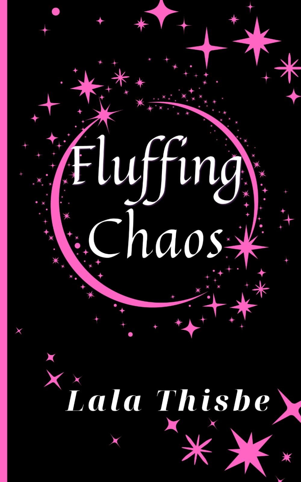 Fluffing Chaos: A Small Town Paranormal Romance: 1 (Fluffing Thorn Burn)