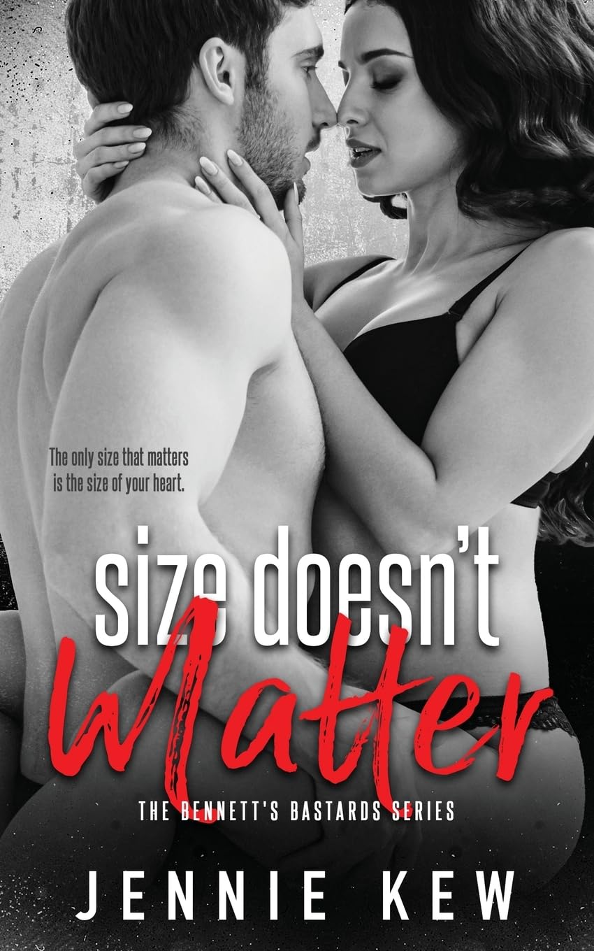 Size Doesn't Matter: A Steamy Surprise Baby Romance (The Bennett's Bastards Series)