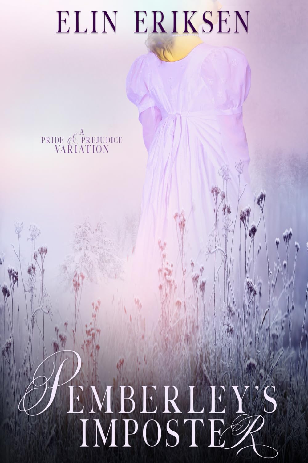 Pemberley’s Imposter: A Pride & Prejudice variation