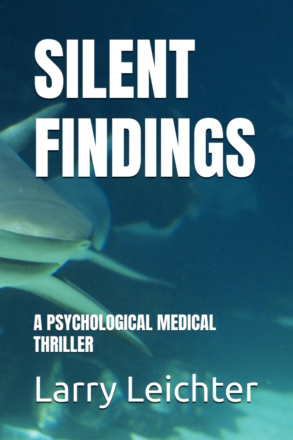 SILENT FINDINGS: A PSYCHOLOGICAL MEDICAL THRILLER