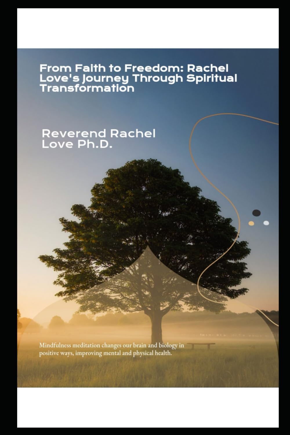 From Faith to Freedom: Rachel Love's Journey Through Spiritual Transformation