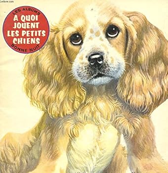 Paperback A QUOI JOUENT LES PETITS CHIENS Book
