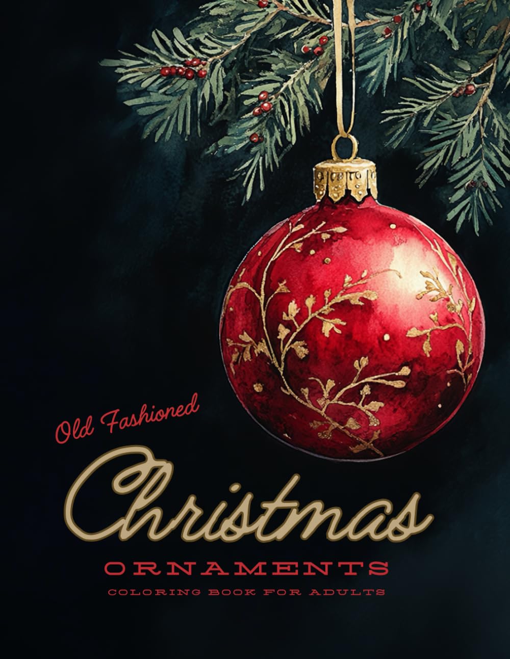 Old Fashioned Christmas Ornaments Coloring Book for Adults: 52 Beautiful Xmas Ornaments on Black Background, Coloring Pages for Cosy Festive Vibes and ... Coloring Books - For your colors to POP!)