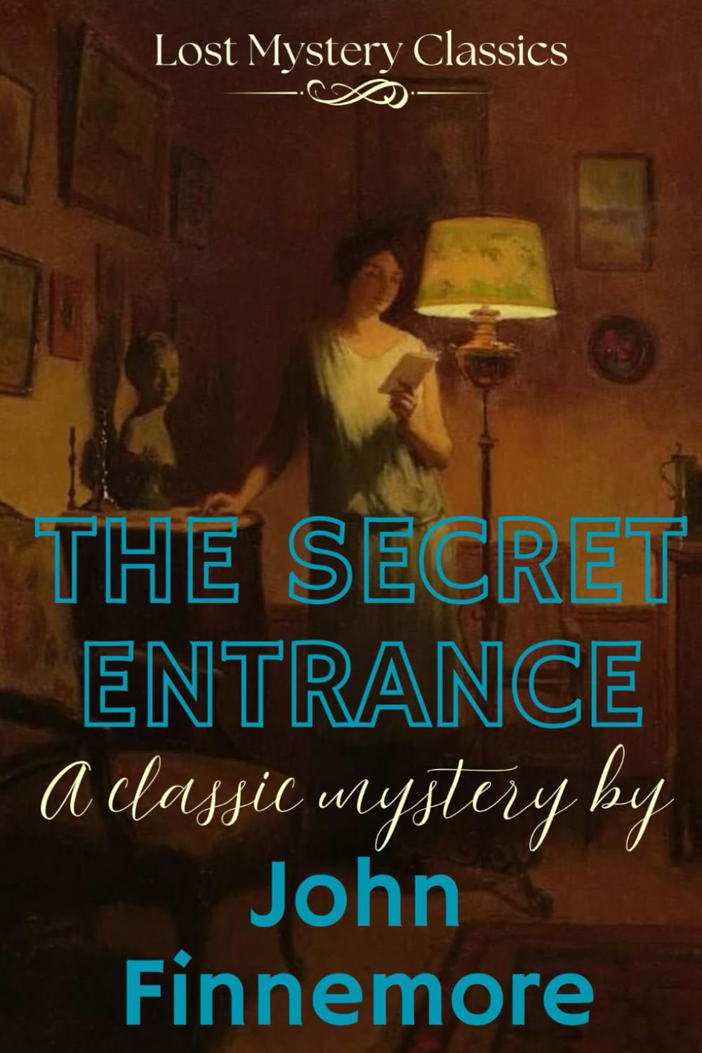 The Secret Entrance: Lost Mystery Classics