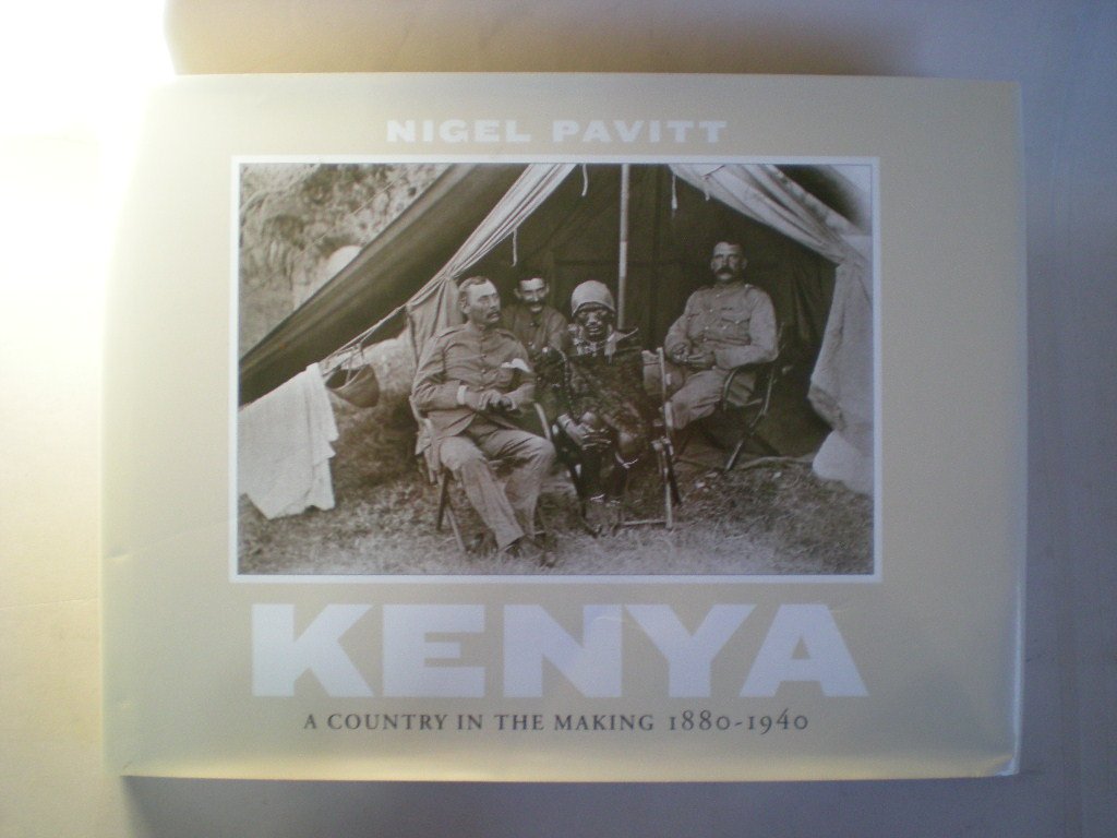 Kenya: A Country in the Making, 1880-1940