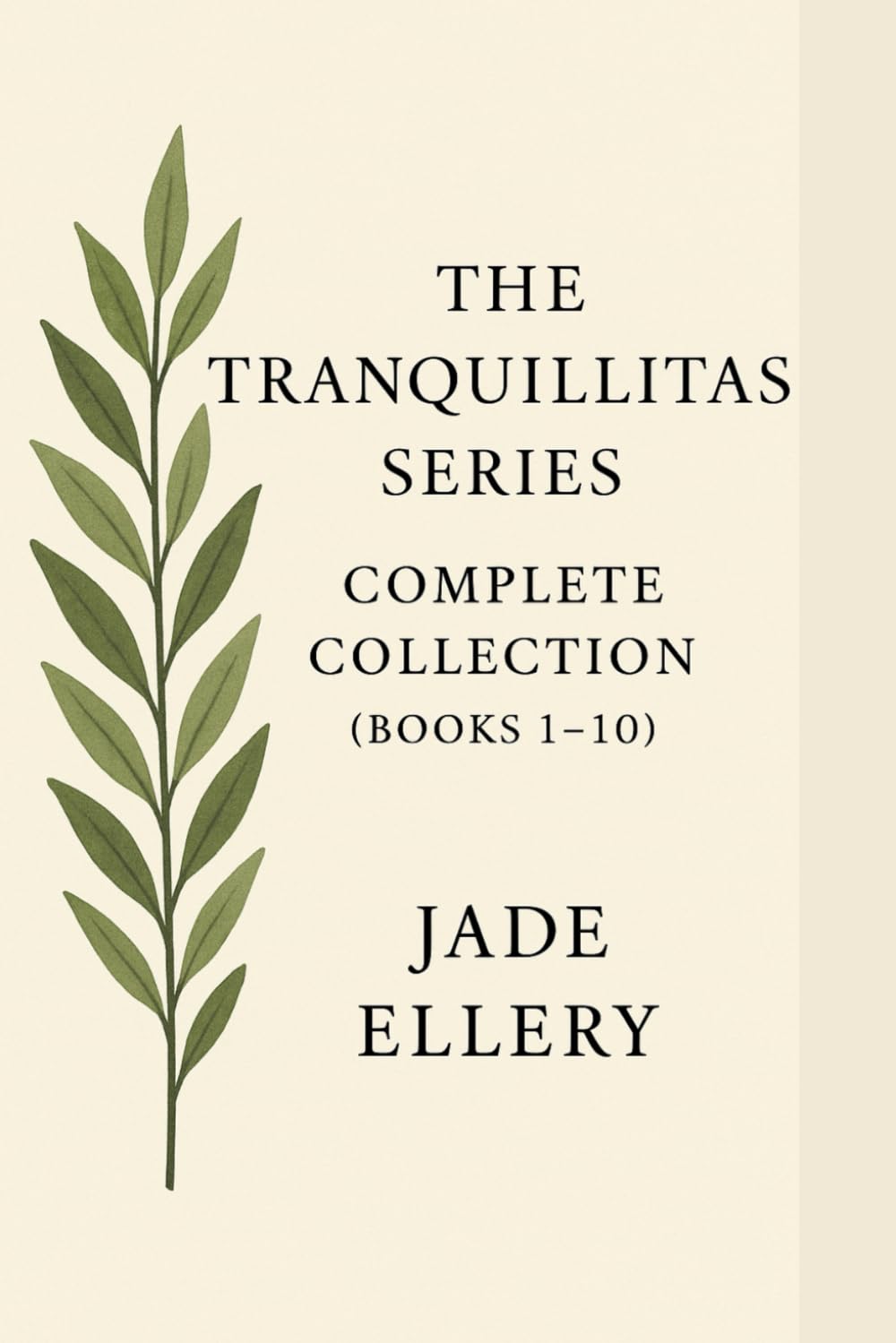 The Tranquillitas Series: Complete Collection (Books 1–10): Quiet Strength, Stillness, and Gentle Inner Healing