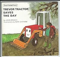 Trevor Tractor Saves the Day 094794303X Book Cover