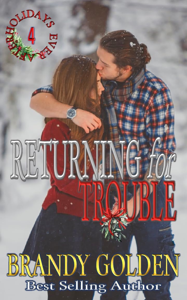 Returning for Trouble (Holidays Ever After Series)