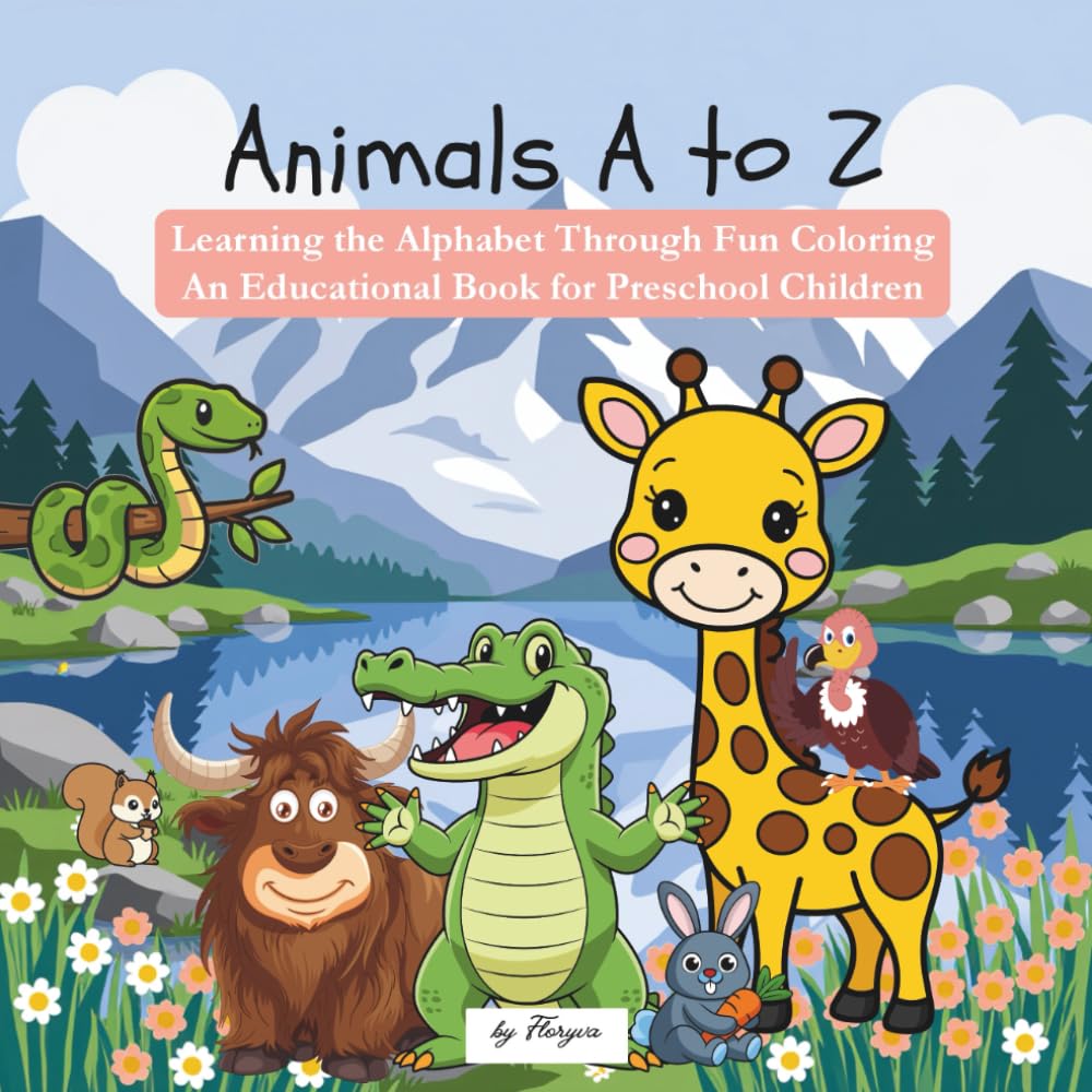 Animals A to Z: Learning the Alphabet Through Fun Coloring An Educational Book for Preschool Children