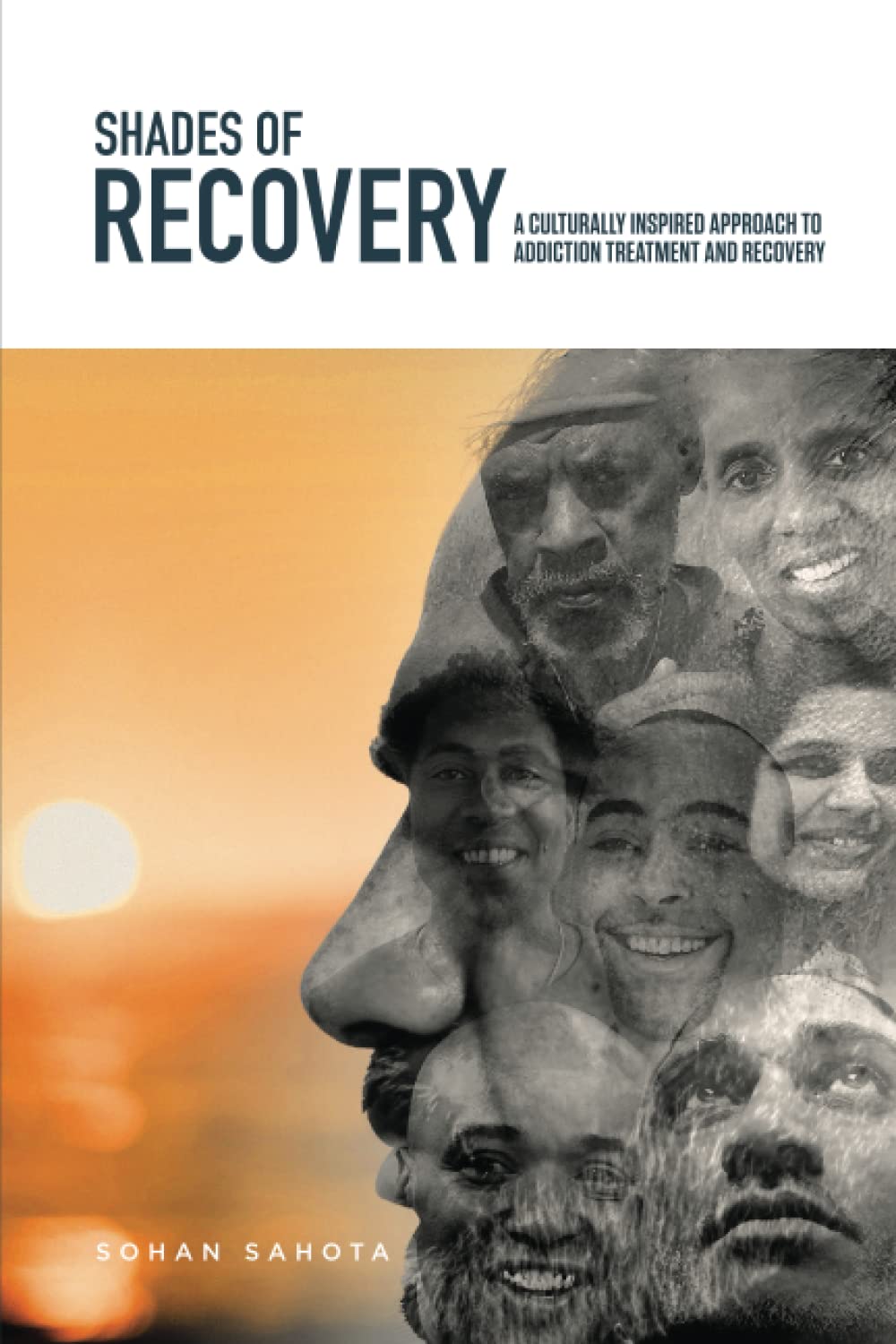 Shades of Recovery: A CULTURALLY INSPIRED APPROACH TO ADDICTION TREATMENT AND RECOVERY