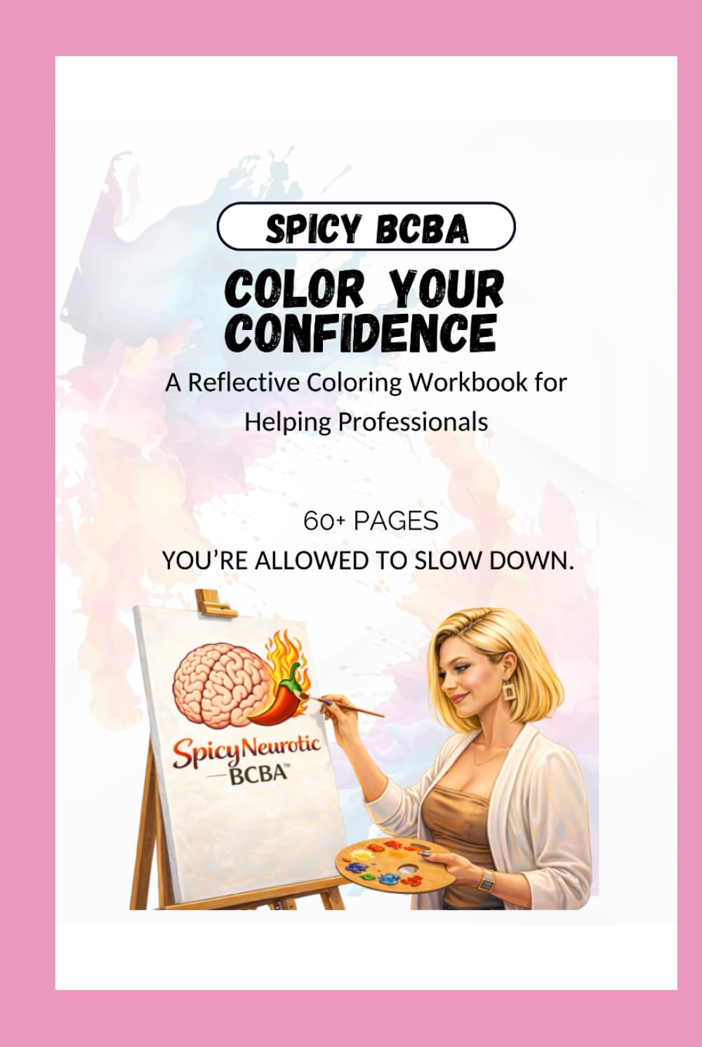 Color Your Confidence: A Reflective Coloring Workbook for Helping Professionals