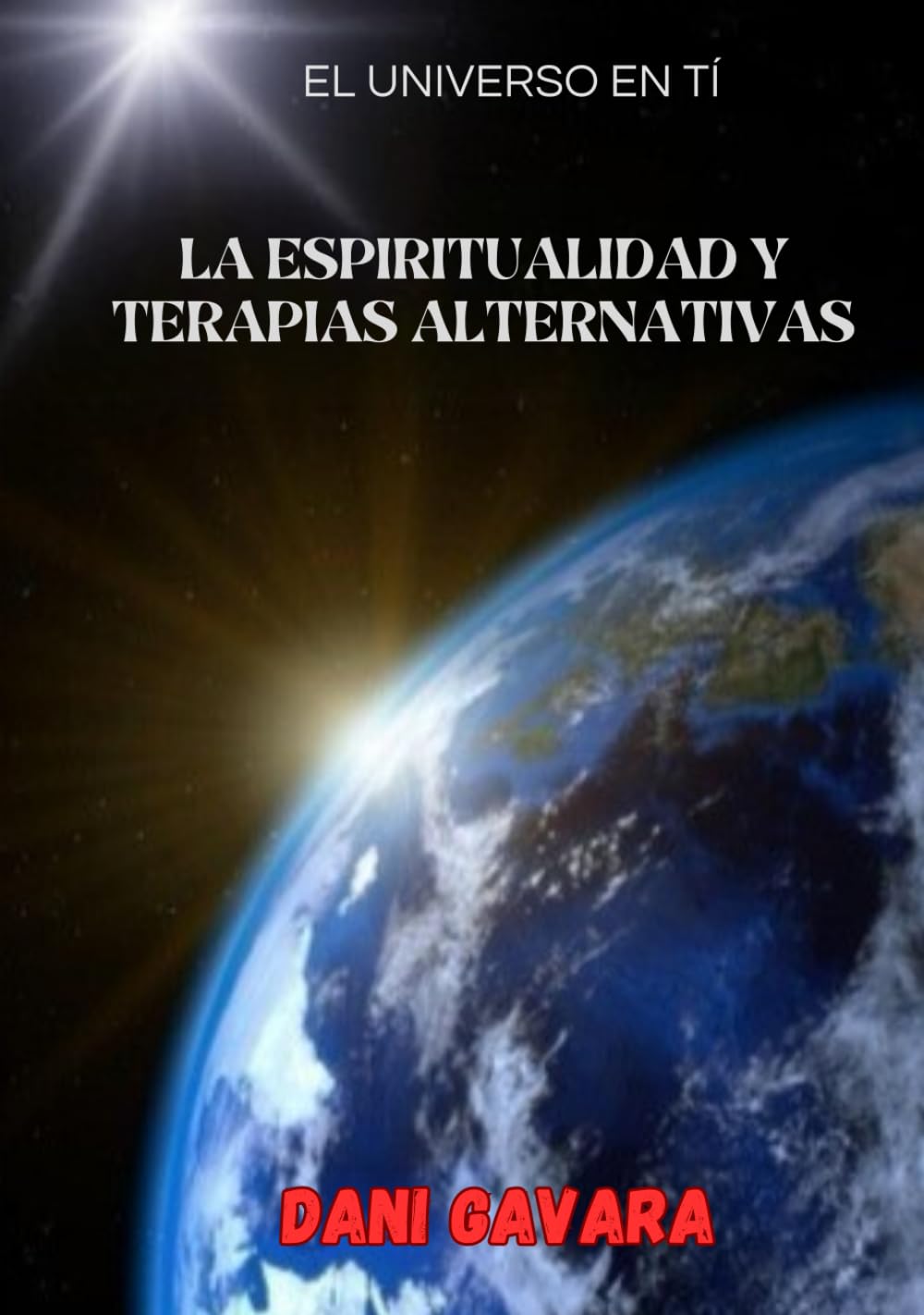 La espiritualidad y terapias alternativas: El Universo En Tí