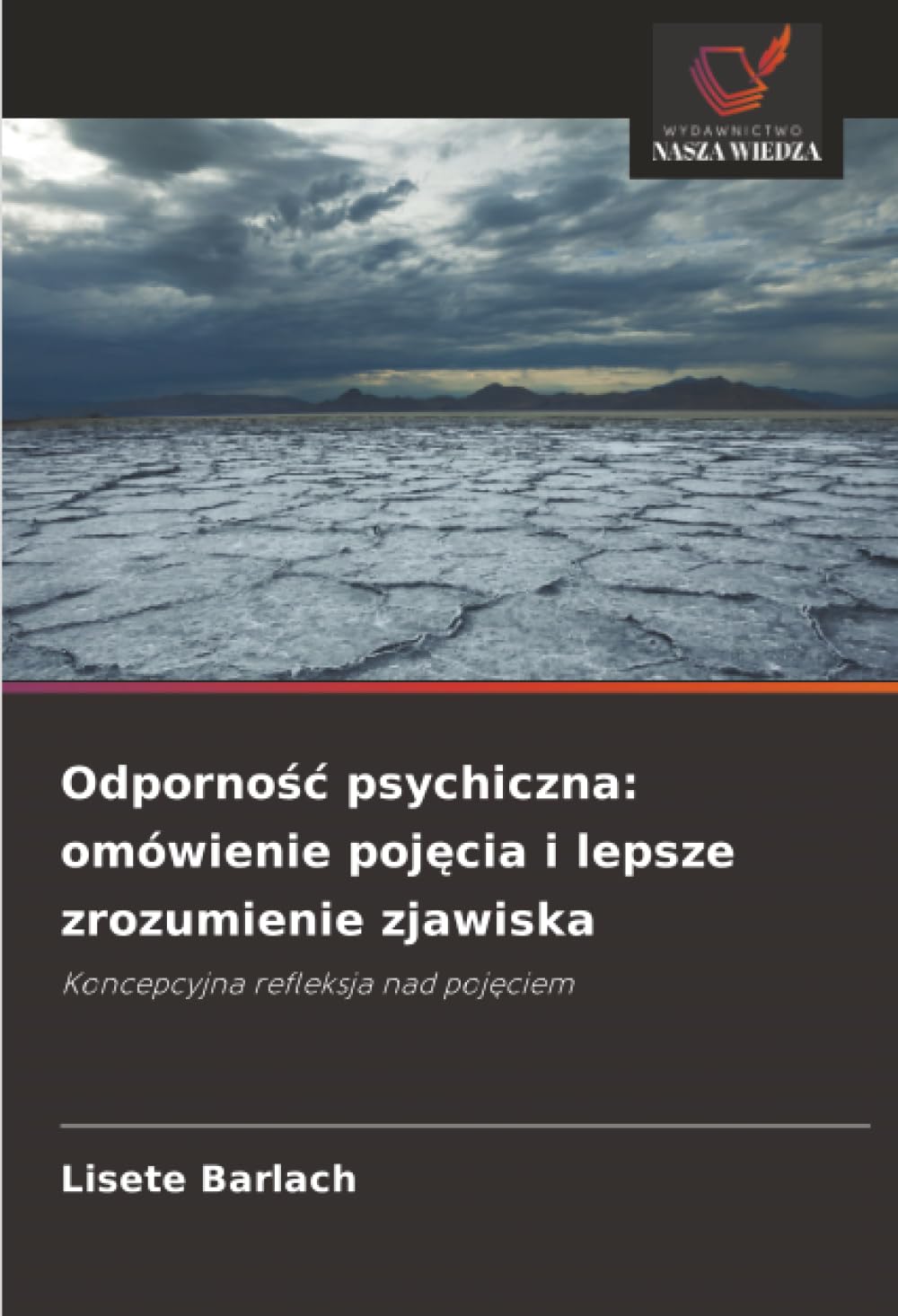 Odporność psychiczna: omówienie pojęcia i lepsze zrozumienie zjawiska: Koncepcyjna refleksja nad pojęciem