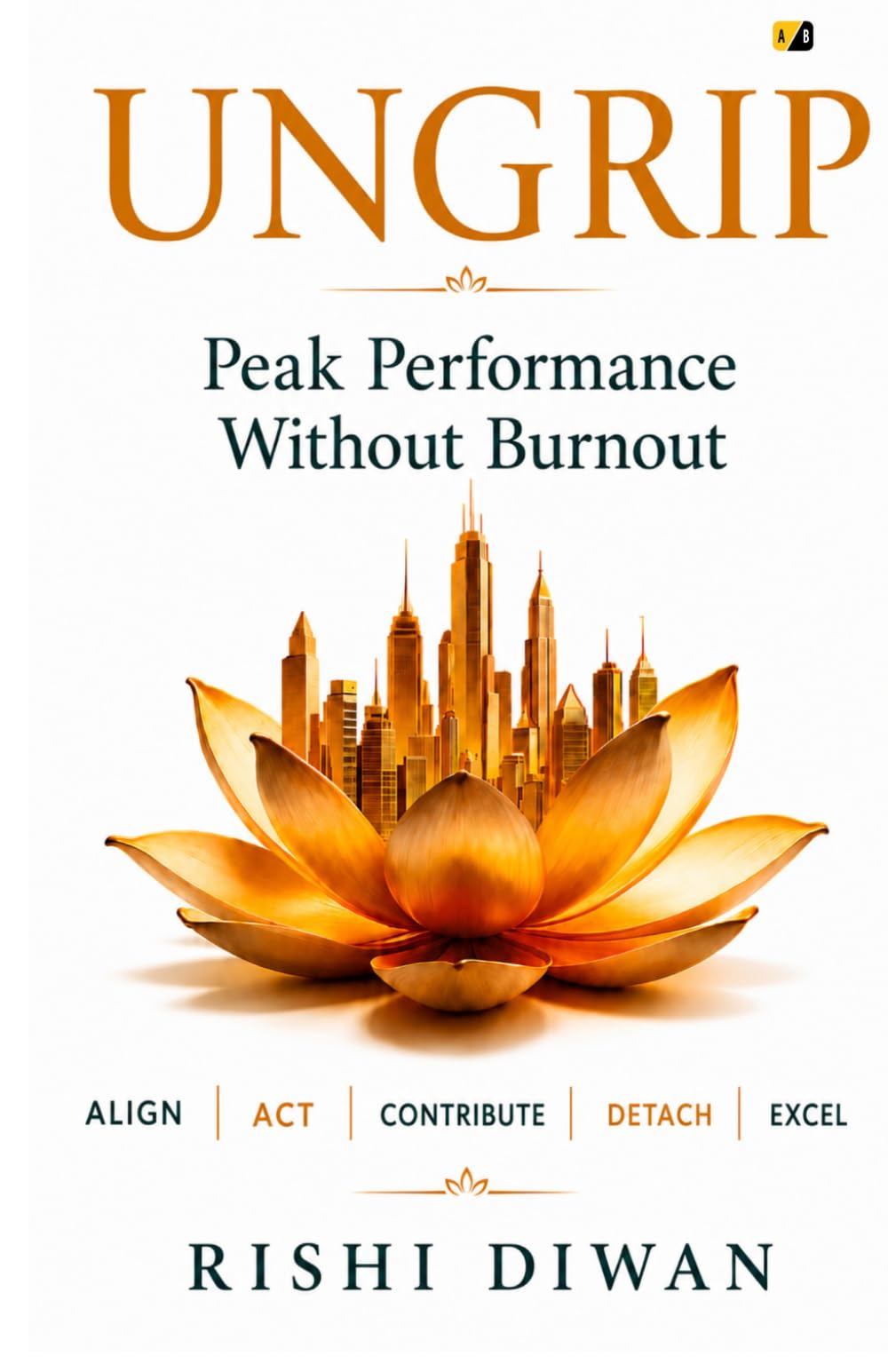 Ungrip: Peak Performance Without Burnout