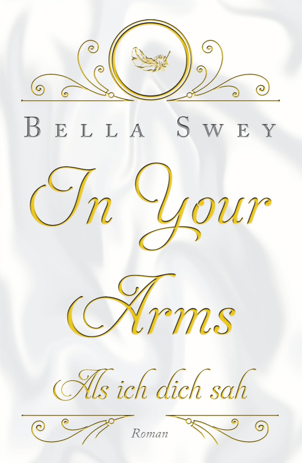 In Your Arms: Als ich dich sah